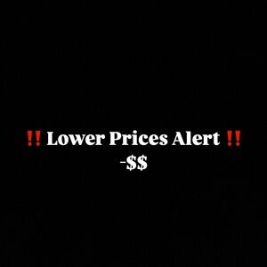 *ANNOUNCEMENT* Lower Prices Alert